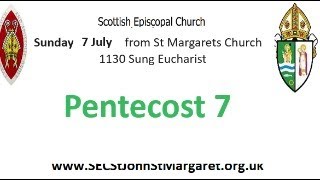 Pentecost 7  7 July 2024 1130am Sung Eucharist  St Margarets Renfrew Scottish Episcopal Church [upl. by Naryt107]