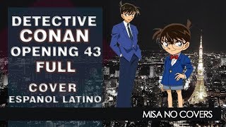 Detective Conan Opening 43 Full  Fandub Español Latino【Sekai wa Anata no Iro ni Naru】 [upl. by Spracklen579]