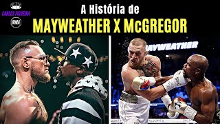 A História de Floyd Mayweather x Conor McGregor [upl. by Eibbil]