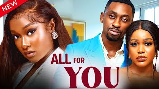 ALL FOR YOU  UCHE MONTANA OKUSAGA ADEOLUWA FAITH DUKE  latest nollywood movie 2024 trending [upl. by Ylrebmit342]