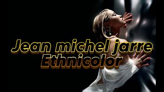 Jean michel jarre  Ethnicolor  Instrumental remix  2024 [upl. by Alaik]