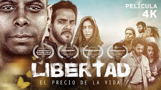 LIBERTAD  EL PRECIO DE LA VIDA  PELÍCULA COMPLETA [upl. by Ender]