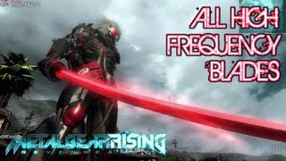 Metal Gear Rising Revengeance  All HighFrequency Blades Armor Breaker Fox Blade etc [upl. by Esimaj]