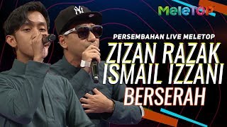 Zizan Razak amp Ismail Izzani  Berserah  Persembahan Live MeleTOP  Nabil amp Neelofa [upl. by Avehs]