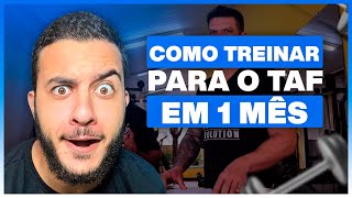 1 MÊS PARA O TAF Como treinar  Rumo ao TAF Ep 05 [upl. by Peregrine]