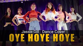 Jassie Gill  Oye Hoye Hoye Dance Cover  Simar Kaur  Dhanashree  Avvy Sra  Golden Steppers [upl. by Hitoshi]