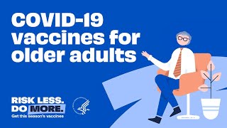 Ask a doctor COVID19 vaccines for older adults  112224  Risk Less Do More [upl. by Holsworth]