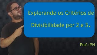 Explorando os critérios de divisibilidade do 2 e 3 [upl. by Konstantin]