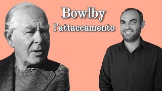 Bowlby teoria dellattaccamento e implicazioni pedagogiche [upl. by Enrev]