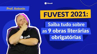 Fuvest 2021 saiba tudo sobre as 9 obras literárias obrigatórias [upl. by Areyk918]