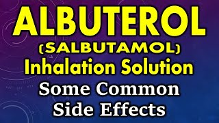 Albuterol salbutamol inhalational solution side effects  side effects of albuterol salbutamol [upl. by Aynom]