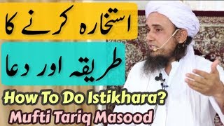 Istikhara Karne ka Tareeqa Aur Dua By Mufti Tariq Masood  How To Do Istikhara [upl. by Patrick257]