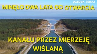 MINĘŁO DWA LATA OD OTWARCIA KANAŁU ŻEGLUGOWEGO PRZEZ MIERZEJĘ WIŚLANĄ [upl. by Aibun]