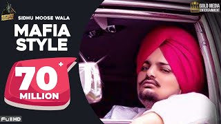 Mafia Style Official Song  Sidhu Moose Wala  Aman Hayer  Latest Punjabi Song 2019 [upl. by Kirchner]