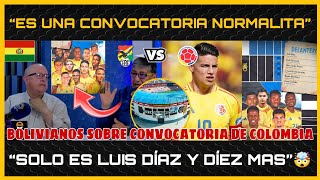 🤯ESTO DIJO la PRENSA BOLIVIANA sobre CONVOCATORIA de la SELECCIÓN COLOMBIA  Bolivia vs Colombia [upl. by Earl804]