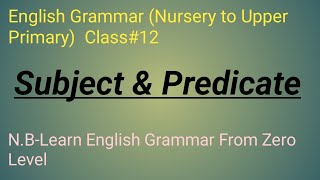 Subject amp PredicateEnglish Grammar [upl. by Nahtanoy]