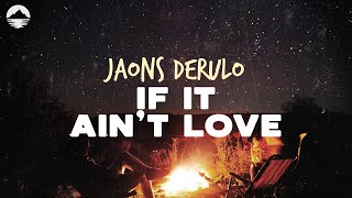 Jason Derulo  If It Aint Love  Lyrics [upl. by Nollaf]