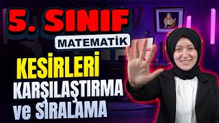 5 Sınıf Matematik  Kesirleri Karşılaştırma ve Sıralama [upl. by Einnaf714]