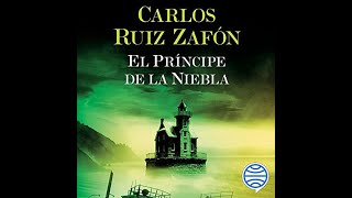 🎧 AUDIOLIBRO El Príncipe de la Niebla De Carlos Ruiz Zafón La Trilogía de la Niebla Libro 1 🤯 [upl. by Otsirave]