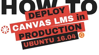 From Start to Finish The Ultimate Guide to Canvas LMS Production Start Deployment  Synergists [upl. by Ahsienaj371]