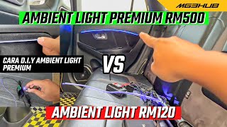 Ambient Light Harga RM120 vs Harga RM500  Cara DIY wiring ambient light myvi g3 [upl. by Norab684]