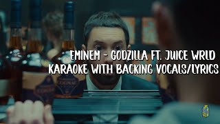 Eminem  Godzilla ft Juice WRLD Karaoke With Backing VocalsLyrics [upl. by Veljkov570]