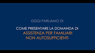 Tutorial  Domanda di assistenza familiari non autosufficienti [upl. by Nelyt]