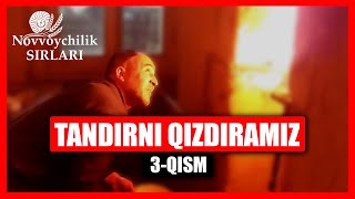 NOVVOYCHILIK SIRLARI  TANDIRNI QIZDIRISH 3QISM [upl. by Nayek]