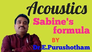 Sabines formula for reverberation time Acoustics By Dr E Purushotham  Sabines formula [upl. by Carla]