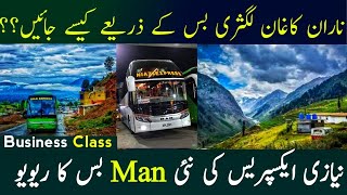 How to Reach Naran Kaghan by a Luxury bus  Niazi Express new Man bus Review [upl. by Nareik12]