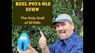 Unveiling the REEL POTAble EFHW antenna The Holy Grail of EFHWs [upl. by Brufsky]