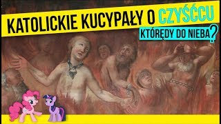 KATOLICKIE KUCYPAŁY O CZYŚĆCU Którędy do nieba 20171202 [upl. by Tristan]