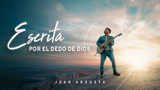 Escrita Por El Dedo De Dios  Juan Argueta Video Oficial [upl. by Aldred]