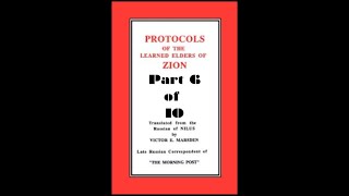 The Protocols Of The Learned Elders Of Zion Part 6 Protocol No 12 amp 13 [upl. by Kenyon]