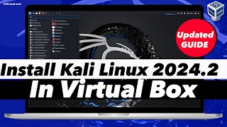 How To Install Kali Linux 2024 in VirtualBox  Kali Linux 20242 [upl. by Annyrb]