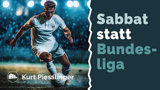 Sabbat statt Bundesliga  Kurt Piesslinger [upl. by Jeri]