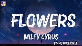 Miley Cyrus  Flowers Lyrics  Olivia Rodrigo Ariana Grande Mix Lyrics [upl. by Ahsieat]