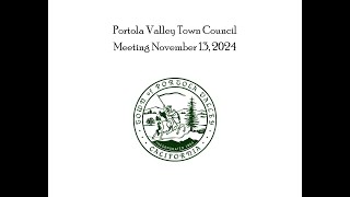 Portola Valley Town Council Meeting November 13 2024 [upl. by Edelstein]