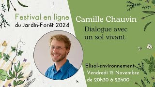 Festival en ligne du jardin forêt 4  avec Camille Chauvin · Elisolenvironnement [upl. by Daune]