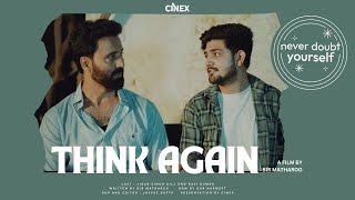 THINK AGAIN  Hindi Short Film  Cinex  Bir Matharoo  Jigar Singh Gill  Ravi Kumar  2024 [upl. by Aihsemak]