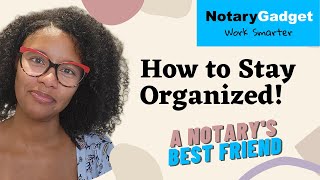 How to STAY ORGANIZED  Notary Gadget  Being a Loan Signing Agent [upl. by Feola]