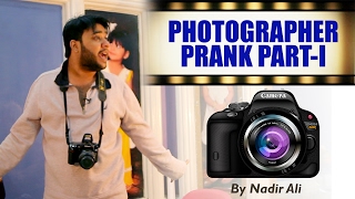 Photographer Prank  Part 1 By Nadir Ali In P4Pakao [upl. by Frydman976]