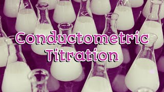 51 Conductometric Titration  PA1  TPL [upl. by Eimmij498]