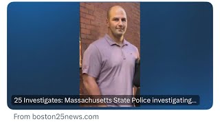 MA State Police Michael Proctor under Internal Affairs investigation [upl. by Shanney]