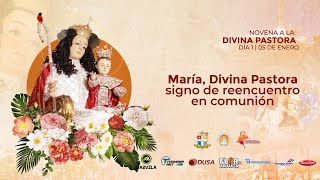 NOVENA A LA DIVINA PASTORA  Día 1  María Divina Pastora signo de reencuentro en comunión [upl. by Allerim]