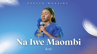 Evelyn Wanjiru  Na Iwe Maombi Official Video [upl. by Gower740]