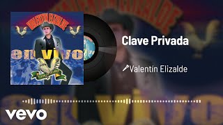 Valentín Elizalde  Clave Privada AudioEn Vivo [upl. by Nulubez]