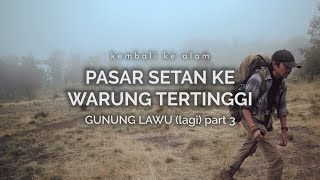 Gunung Lawu Cetho  Pasar Setan ke Warung Tertinggi part 3 [upl. by Kirchner203]