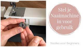 Naailes voor Beginners 5  Naaimachine instellen [upl. by Hurleigh]