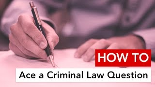 How to Ace a Criminal Law Question [upl. by Olotrab187]